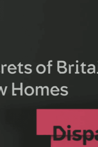 Dispatches: Secrets of Britain's New Homes